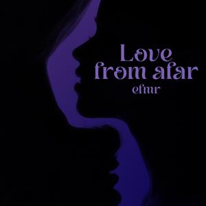 Love from afar