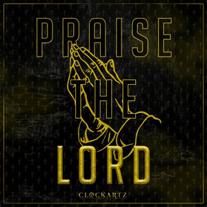 Praise The Lord (Clockartz Bootleg)