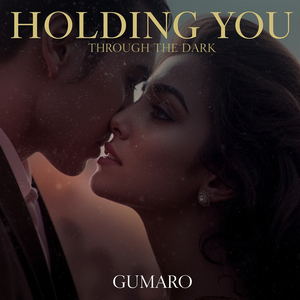 Holding You Through the Dark