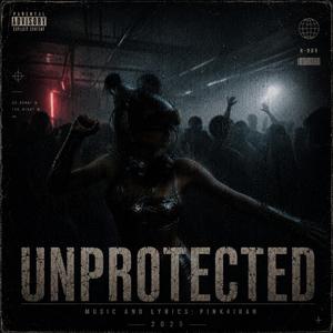 UNPROTECTED