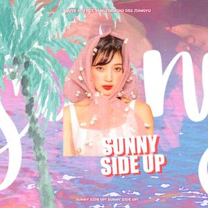 Sunny Side Up（翻自 雷德贝贝）