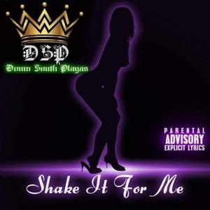 Shake It For Me (feat. Hen-Dogg & OG Freakie)