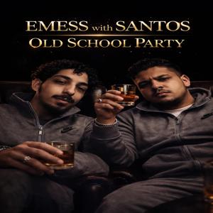 OLD SCHOOL PARTY (with SANTOS)