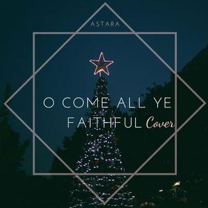O Come All Ye Faithful