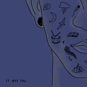 It Was You