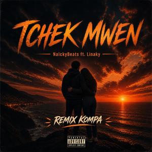 Tchek Mwen (feat. Linaky) (Remix Kompa)
