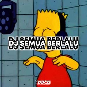 Dj Semua Berlalu x Jangan Salah Pasangan