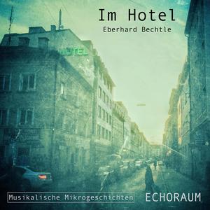Im Hotel (feat. Sasan Azodi, Annette Schmidt & Vinko Bicanic)