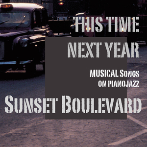 ジス・タイム・ネクスト・イヤー(サンセットブールバード)