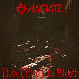 Pedo(filed) to Death