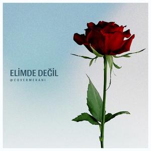 Elimde Değil | Covermekanı