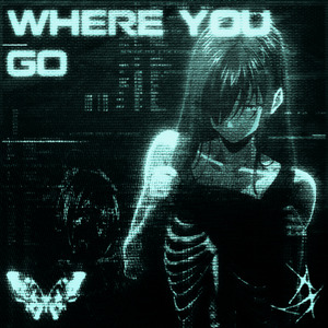 Where You Go