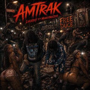 AMTRAK (feat. Money Mister)