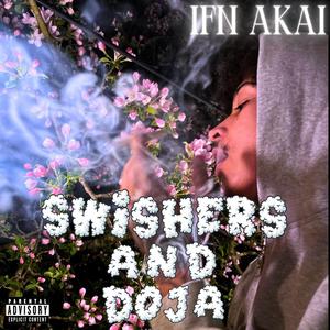 Swishers & Doja