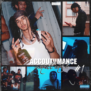 Accoutumance, Pt. 1