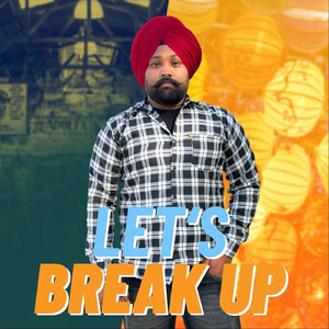 Lets Break Up