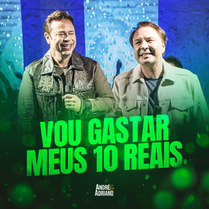 Vou Gastar Meus 10 Reais (Ao Vivo)
