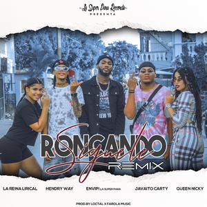 Siguele Roncando (feat. Queen Nicky, Hendry Way, La Reina Lirical & Javaito Carty) (Remix)