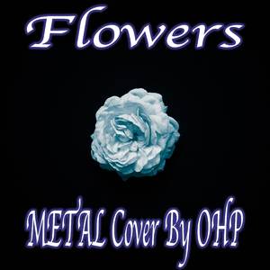 Flowers (Metal Cover)