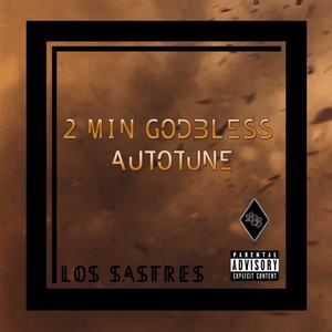 2 Minutos (God Bless Autotune)