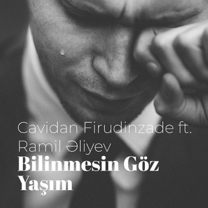 Bilinmesin Göz Yaşım