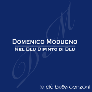 Nel blu dipinto di blu