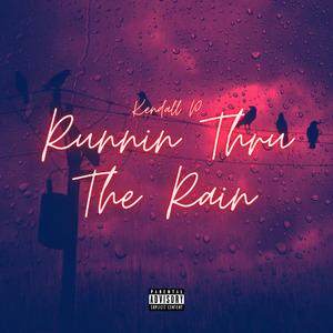 Runnin Thru The Rain