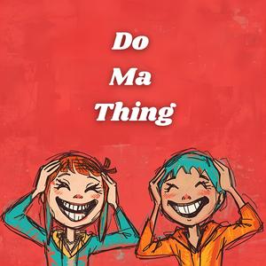 Do Ma Thing