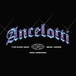 ANCELOTTI (feat. Tvzflowmaki & Nick Montana)