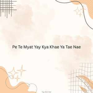 Pe Te Myat Yay Kya Khae Ya Tae Nae (Live)