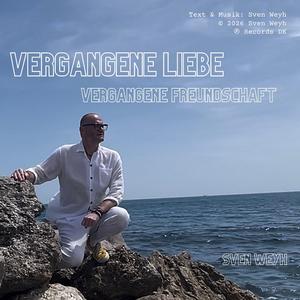 Vergangene Liebe, Vergangene Freundschaft