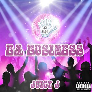Da Business (feat. Juicy J)