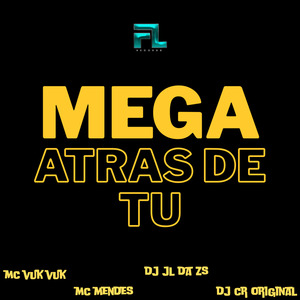Mega Atras de Tu