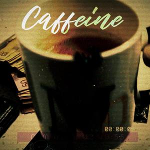 Caffeine (feat. Yazdi)