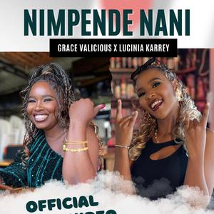 NIMPENDE NANI (feat. Lucinia karrey)
