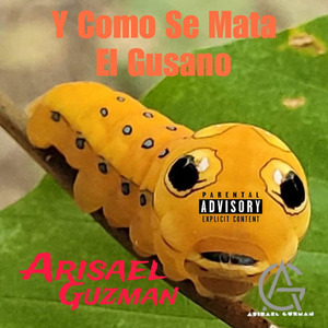 Y Como Se Mata el Gusano