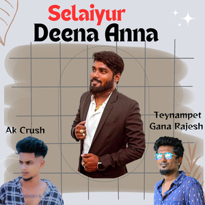 Selaiyur Deena Anna