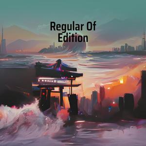 Regular of Edition