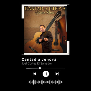 Cantad a Jehová Cantico Nuevo (Versión acústica)