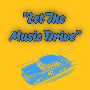 Let The Music Drive