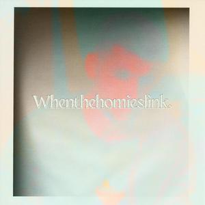 Whenthehomieslink.