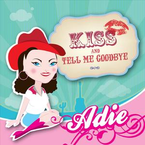 Kiss and Tell Me Goodbye