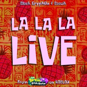 La La La Live (from Survive Bikini Bottom)