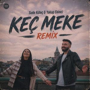 Sude Küleç & Yakup Ekinci - Keç Meke (Remix)