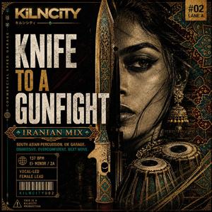 Knife To A Gunfight (Iran Mix)