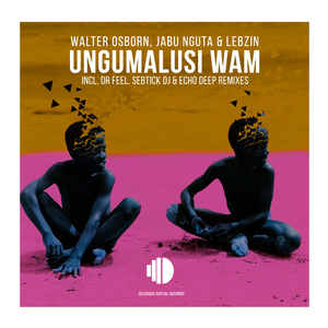 Ungumalusi Wam (Sebtick DJ Afro Touch)