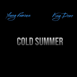 Cold Summer (feat. King Dono)