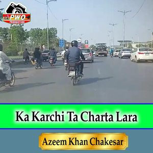 Ka Karchi Ta Charta Lara