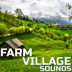 Calming Farm Village Ambience