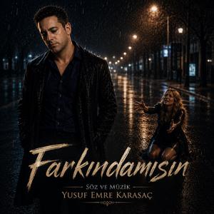 Farkındamısın